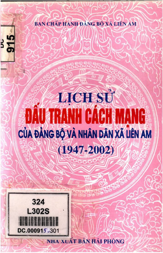 LỊCH SỬ ĐẤU TRANH CÁCH MẠNG CỦA ĐẢNG BỘ VÀ NHÂN DÂN XÃ LIÊN AM 1947 - 2002 (BẢN GỐC)
